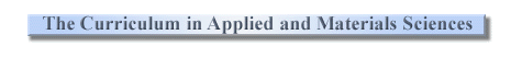 The Curriculum in Applied and Materials Sciences