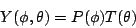 \begin{displaymath}
Y(\phi,\theta) = P(\phi) T(\theta)
\end{displaymath}